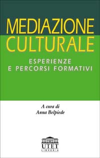 Mediazione culturale. Esperienze e percorsi formativi - Librerie.coop
