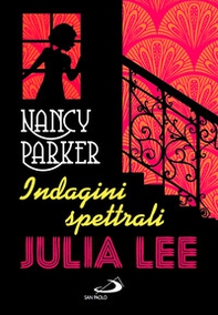 Nancy Parker. Indagini spettrali - Librerie.coop