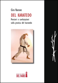 Del karatedo. Pensieri e confutazione sulla pratica del karatedo - Librerie.coop