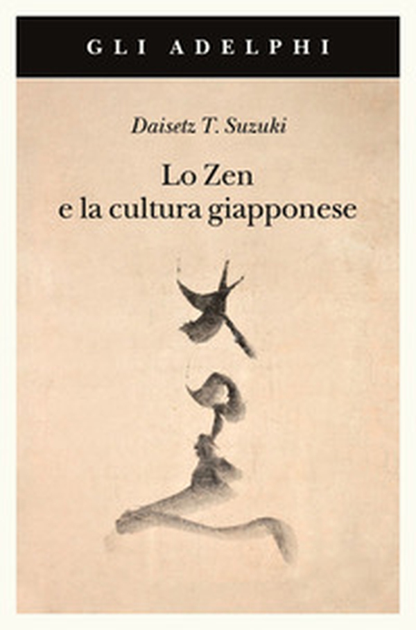 Lo Zen e la cultura giapponese - Librerie.coop Lo Zen e la cultura giapponese - Librerie.coop