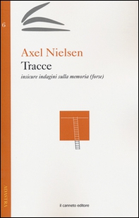 Tracce. Insicure indagini sulla memoria (forse) - Librerie.coop