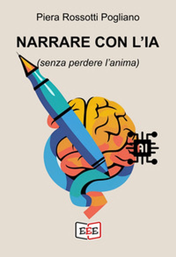 Narrare con l'IA (senza perdere l'anima) - Librerie.coop Narrare con l'IA (senza perdere l'anima) - Librerie.coop