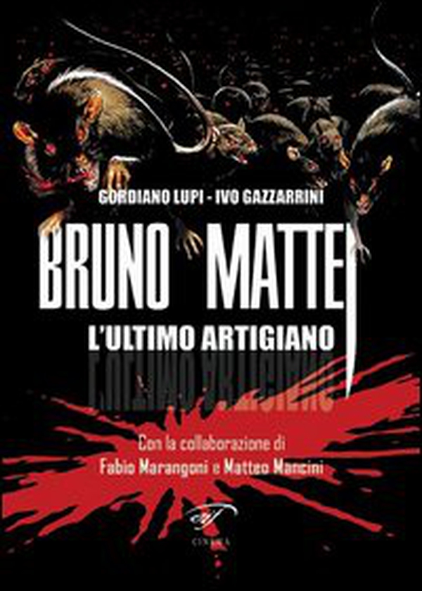 Bruno Mattei. L'ultimo artigiano - Librerie.coop Bruno Mattei. L'ultimo artigiano - Librerie.coop