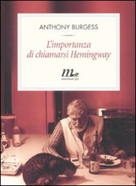 L'importanza di chiamarsi Hemingway - Librerie.coop L'importanza di chiamarsi Hemingway - Librerie.coop