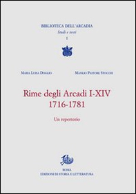 Rime degli Arcadi I-XIV, 1716-1781. Un'antologia - Librerie.coop