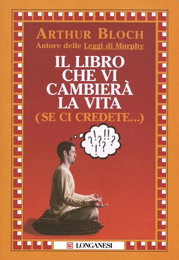 Il libro che vi cambierà la vita (se ci credete…) - Librerie.coop Il libro che vi cambierà la vita (se ci credete…) - Librerie.coop