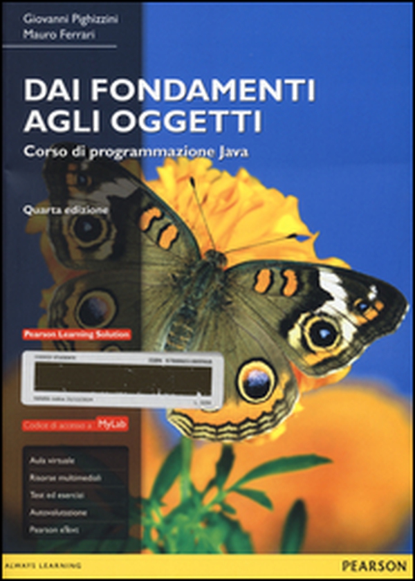 Dai fondamenti agli oggetti. Corso di programmazione Java - Librerie.coop Dai fondamenti agli oggetti. Corso di programmazione Java - Librerie.coop