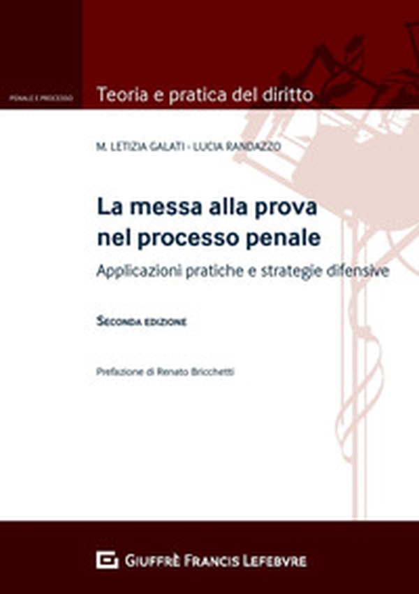 La messa alla prova nel processo penale. Applicazioni pratiche e strategie difensive - Librerie.coop