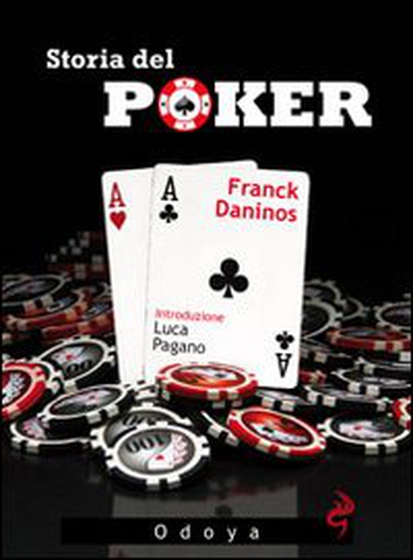 Storia del poker - Librerie.coop Storia del poker - Librerie.coop