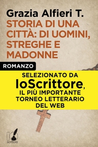 Storia di una città: di uomini, streghe e madonne - Librerie.coop Storia di una città: di uomini, streghe e madonne - Librerie.coop