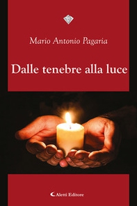 Dalle tenebre alla luce - Librerie.coop