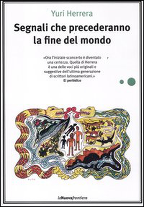 Segnali che precederanno la fine del mondo - Librerie.coop Segnali che precederanno la fine del mondo - Librerie.coop
