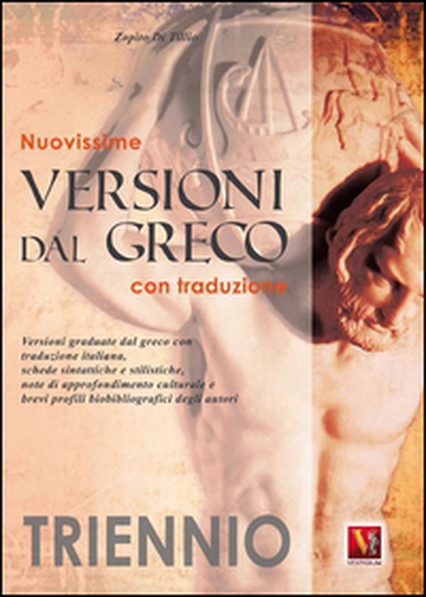 Nuovissime versioni dal greco. Con traduzione. Per il triennio - Librerie.coop Nuovissime versioni dal greco. Con traduzione. Per il triennio - Librerie.coop