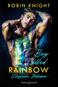 A boy called rainbow. Ediz. italiana - Librerie.coop