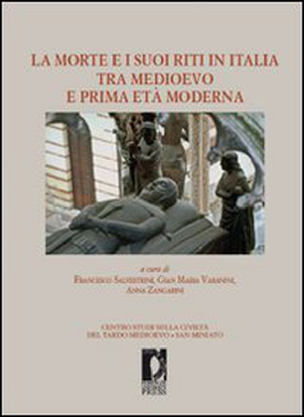 La morte e i suoi riti in Italia tra Medioevo e prima età moderna - Librerie.coop