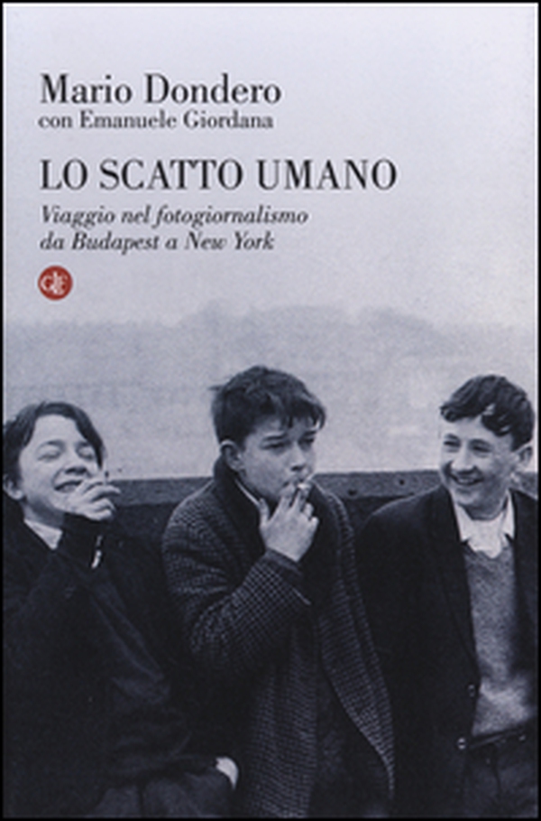 Lo scatto umano. Viaggio nel fotogiornalismo da Budapest a New York - Librerie.coop Lo scatto umano. Viaggio nel fotogiornalismo da Budapest a New York - Librerie.coop