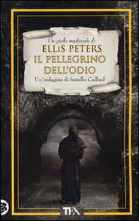 Il pellegrino dell'odio. Le indagini di fratello Cadfael - Librerie.coop Il pellegrino dell'odio. Le indagini di fratello Cadfael - Librerie.coop