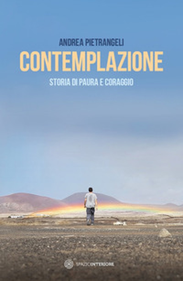 Contemplazione. Storia di paura e coraggio - Librerie.coop Contemplazione. Storia di paura e coraggio - Librerie.coop