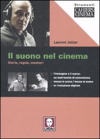 Il suono nel cinema. Storia, regole, mestieri - Librerie.coop