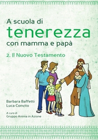A scuola di tenerezza con mamma e papà - Vol. 2 - Librerie.coop A scuola di tenerezza con mamma e papà - Vol. 2 - Librerie.coop