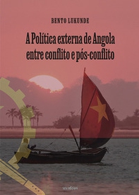 A política externa de Angola entre conflito e pós-conflito - Librerie.coop