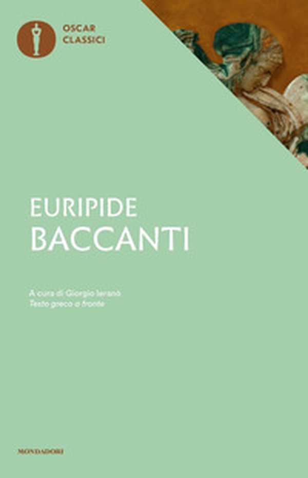 Baccanti. Testo greco a fronte - Librerie.coop Baccanti. Testo greco a fronte - Librerie.coop