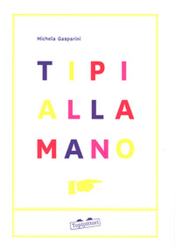 Tipi alla mano - Librerie.coop Tipi alla mano - Librerie.coop