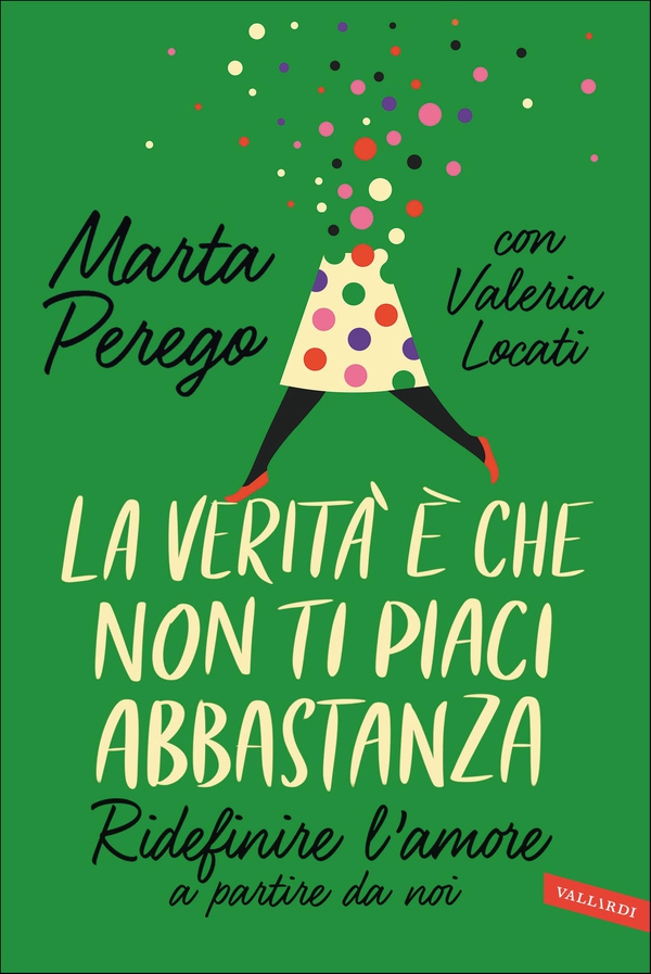 La verità è che non ti piaci abbastanza - Librerie.coop La verità è che non ti piaci abbastanza - Librerie.coop