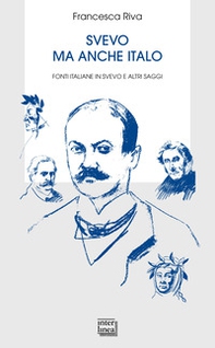 Svevo ma anche Italo. Fonti italiane in Svevo e altri saggi - Librerie.coop