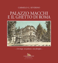 Palazzo Macchi e il ghetto di Roma. Un luogo, un palazzo, una famiglia - Librerie.coop Palazzo Macchi e il ghetto di Roma. Un luogo, un palazzo, una famiglia - Librerie.coop