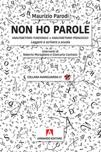 Non ho parole. Analfabetismo funzionale e analfabetismo pedagogico. Leggere e scrivere a scuola - Librerie.coop