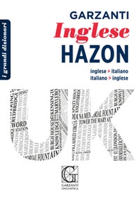 Grande dizionario Hazon di inglese. Inglese-italiano, italiano-inglese - Librerie.coop