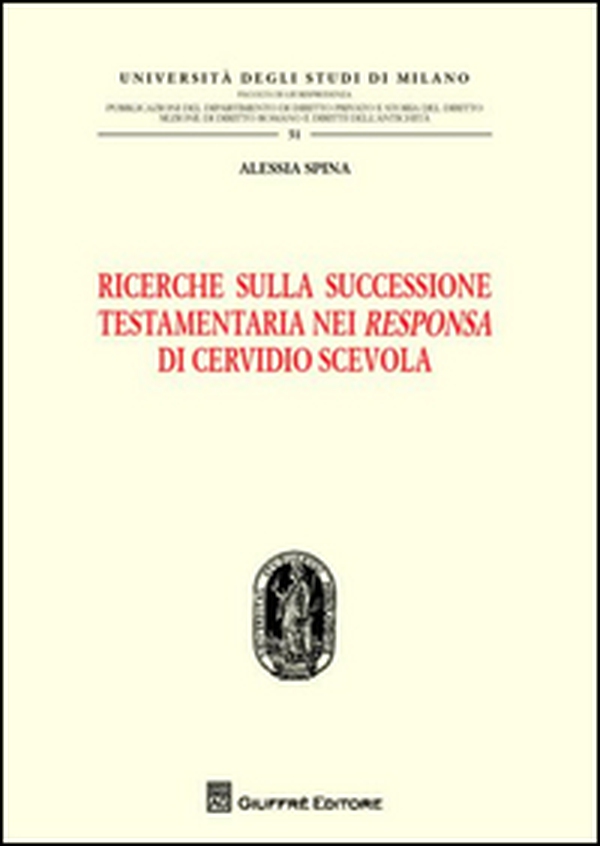 Ricerche sulla successione testamentaria nei «Responsa» di Cervidio Scevola - Librerie.coop Ricerche sulla successione testamentaria nei «Responsa» di Cervidio Scevola - Librerie.coop
