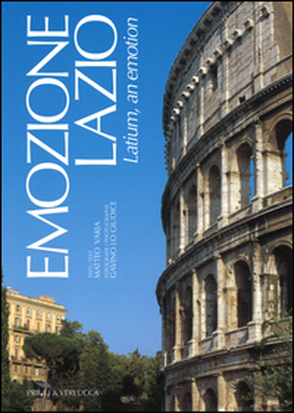 Emozione Lazio. Ediz. italiana e inglese - Librerie.coop Emozione Lazio. Ediz. italiana e inglese - Librerie.coop
