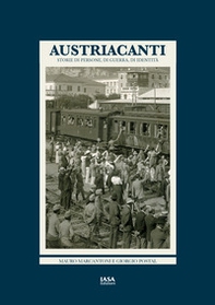 Austriacanti. Storie di persone, di guerra, di identità - Librerie.coop