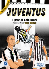 Juventus. I più grandi giocatori - Librerie.coop