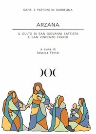 Arzana. Il culto di San Giovanni Battista e San Vincenzo Ferrer - Librerie.coop