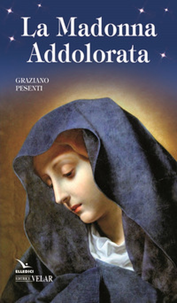 La Madonna Addolorata - Librerie.coop La Madonna Addolorata - Librerie.coop