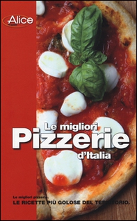 Le migliori pizzerie d'Italia - Librerie.coop