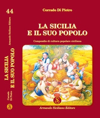 La Sicilia e il suo popolo. Compendio di cultura popolare siciliana - Librerie.coop La Sicilia e il suo popolo. Compendio di cultura popolare siciliana - Librerie.coop