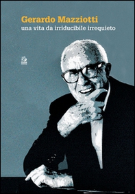 Una vita da irriducibile irrequieto - Librerie.coop