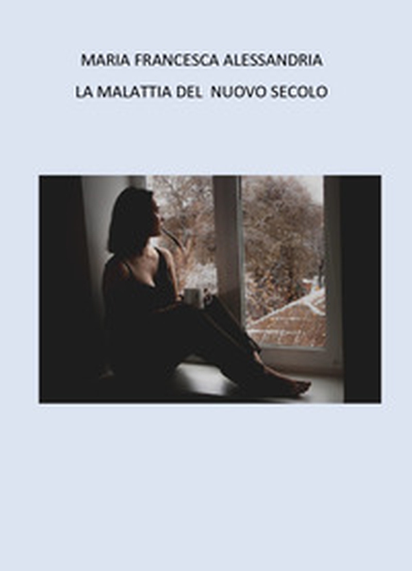 La malattia del nuovo secolo - Librerie.coop