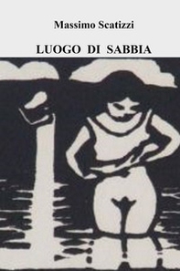 Luogo di sabbia - Librerie.coop