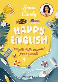 Happy English. Compiti delle vacanze per grandi - Librerie.coop Happy English. Compiti delle vacanze per grandi - Librerie.coop