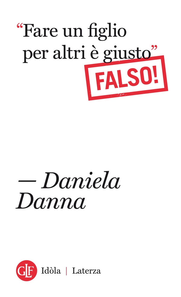 “Fare un figlio per altri è giusto” - Librerie.coop “Fare un figlio per altri è giusto” - Librerie.coop