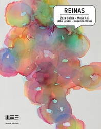 Reinas. Zaza Calzia. Maria Lai. Lalla Lussu. Rossana Rossi - Librerie.coop
