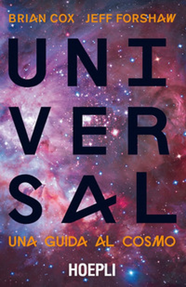 Universal. Una guida al cosmo - Librerie.coop Universal. Una guida al cosmo - Librerie.coop