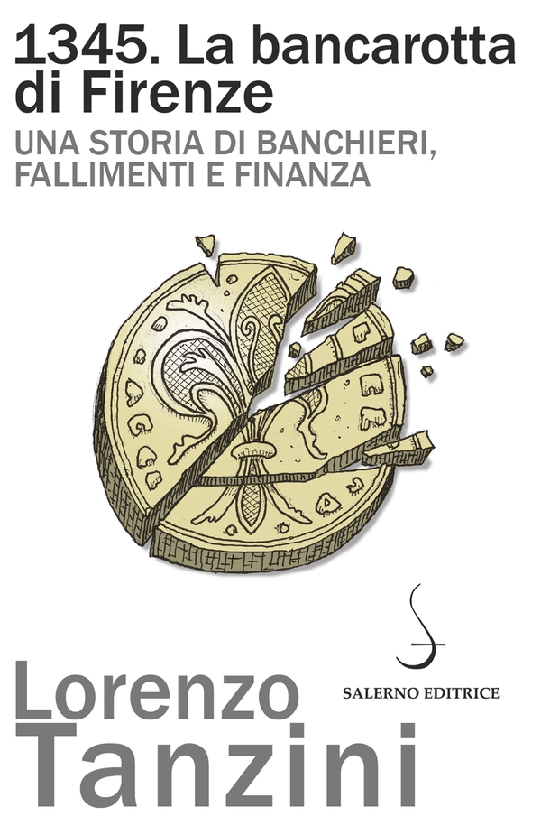 1345. La bancarotta di Firenze - Librerie.coop 1345. La bancarotta di Firenze - Librerie.coop