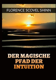 Der magische pfad der intuition - Librerie.coop Der magische pfad der intuition - Librerie.coop