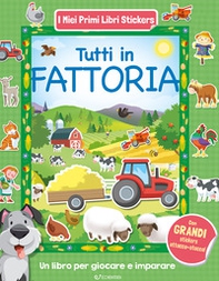 Tutti in fattoria. Con adesivi - Librerie.coop